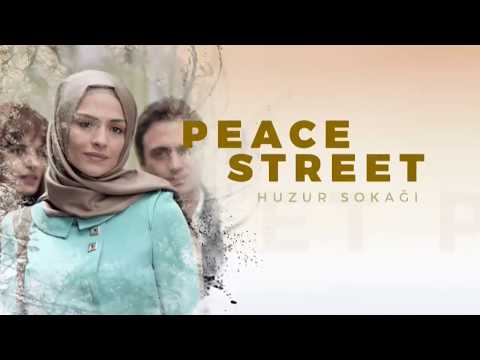 Peace Street (Huzur Sokagi) Tv Series English Trailer