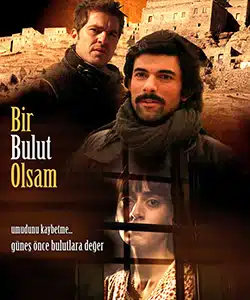 Beyond the Clouds (Bir Bulut Olsam) Tv Series