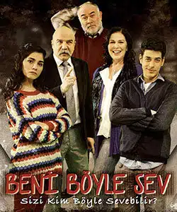 Love Me As I Am (Beni Boyle Sev) Tv Series Poster