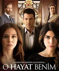 That Is My Life (O Hayat Benim - That Life is Mine) Tv Series Poster