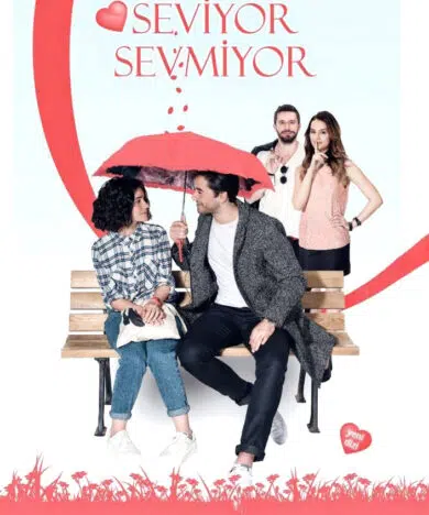 Love Me Or Not (Seviyor Sevmiyor) Tv Series