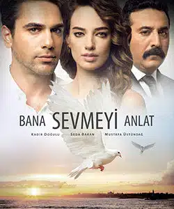 Wings of Love (Bana Sevmeyi Anlat) Turkish Drama Poster