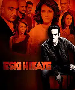 Old Story (Eski Hikaye) Turkish Drama Poster