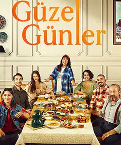 Forever Together (Guzel Gunler) Tv Series