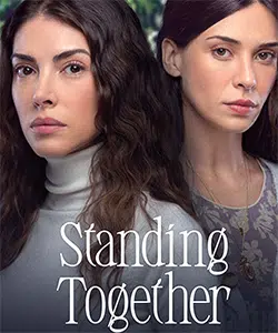 standing together ne gemiler yaktim tv series